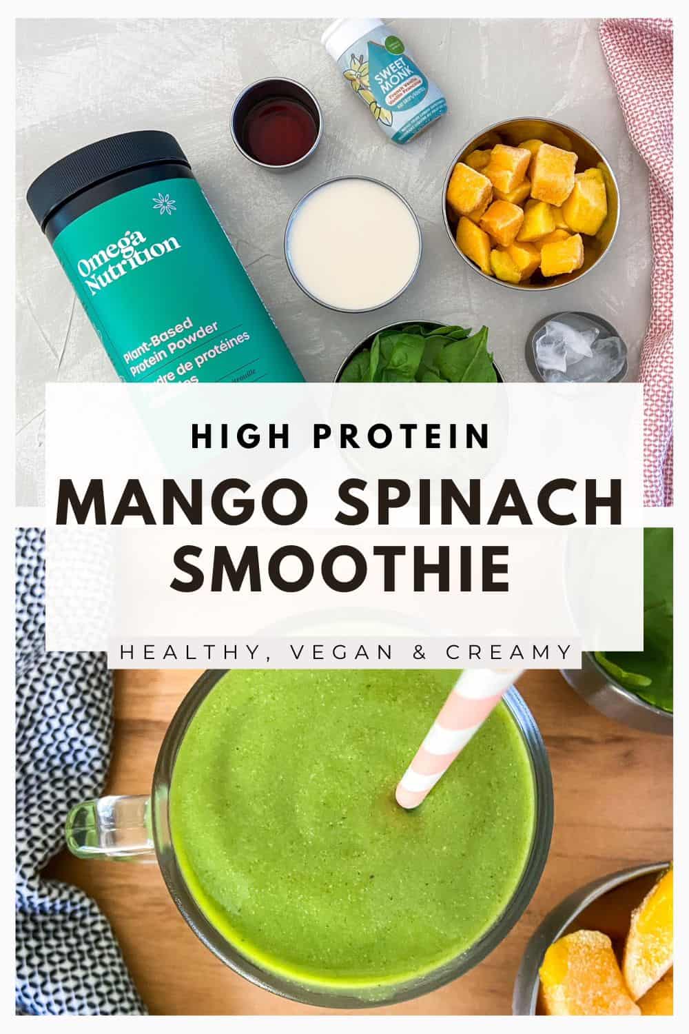 Overhead flat lay of mango spinach protein smoothie ingredients including frozen mango, spinach, soy milk, pumpkin seed protein powder, vanilla extract, monk fruit sweetener, and ice, alongside an overhead view of a glass mug filled with a creamy green smoothie with a pink striped straw, styled with frozen mango and spinach on the side. Overlaid text reads “High Protein Mango Spinach Smoothie – Healthy, Vegan & Creamy.”