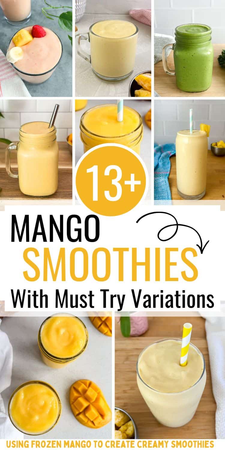 Collage pin featuring multiple creamy mango smoothies in jars and glasses with the text “13+ Mango Smoothies With Must Try Variations” over bright yellow smoothie images.