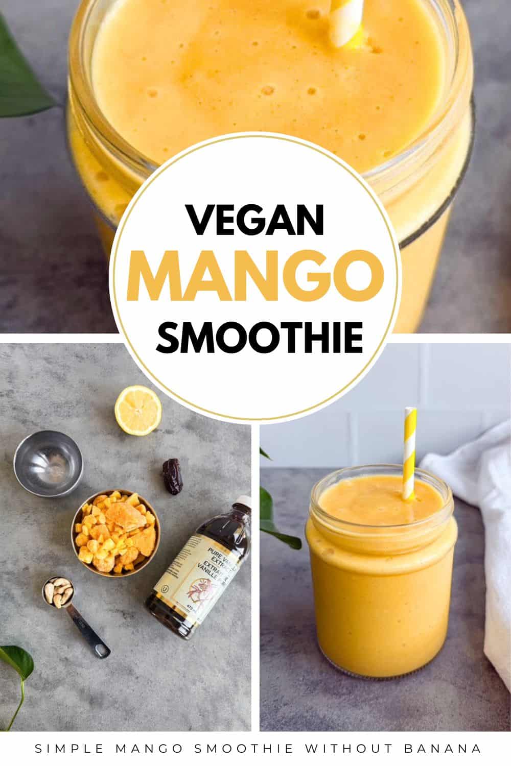 Collage of a vegan mango smoothie with ingredients and a creamy mango cashew smoothie in a jar with a straw.